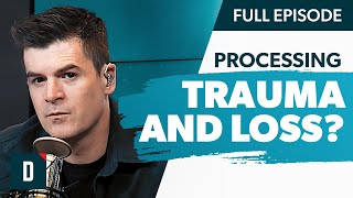 Processing Trauma And Loss? (Watch This)