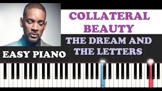Collateral Beauty - The Dream and the Letters (EASY Piano Tutorial )