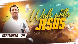 இருதயம் சுத்தமாக இருக்க வேண்டும் || Walk with Jesus || Bro. Mohan C Lazarus || September 29