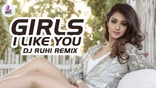 Girls Like You (Remix) - DJ Ruhi - Maroon 5 - Cardi B