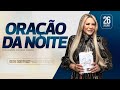 26 JULHO 2024 | ORAÇÃO DA NOITE | Bispa Virginia Arruda  @apalavradodia