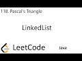LeetCode 118 | Pascal's Triangle | LinkedList | Java