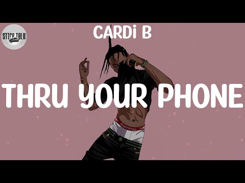 Cardi B - Thru Your Phone (Lyric Video) - YouTube