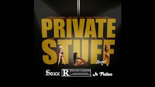 LIT SOXX - PRIVATE STUFF REMIX (FEAT. JR PATTON)