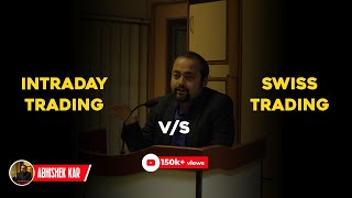 Intraday Vs Swing Trading |कैसे decide करें ?| Abhishek Kar | Hindi