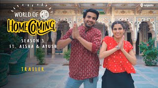 World Of MG: Homecoming: Season 3 | Trailer | Rajasthan | Ft Aisha Ahmed and Ayush Mehra | Tripoto