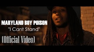 Maryland Boy Poison - I Cant Stand (Official Music Video) Shot by @AHP