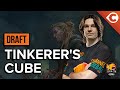 Tinkerer's Cube Draft | Reid Duke