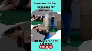 Here are the best exercises for tendonitis