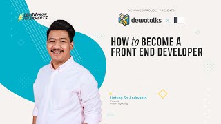 Dewatalks: How to Become a Front End Developer