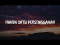 Hanya Satu Persinggahan, Langkah Seiringan, Gering (Lirik) - Ekamatra