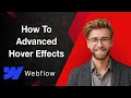 How To Webflow Advanced Hover Effects With Webflow Interactions [2025 Guide]