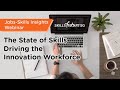 [Webinar] The State of Skills Driving the Innovation Workforce