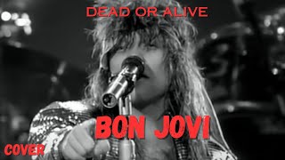 Bon Jovi - Wanted Dead Or Alive (Cover)