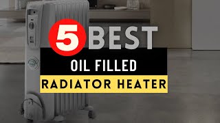 Best Oil Filled Radiator Heater 2021 🔶 Top 5 Oil Filled Radiator Heater Reviews