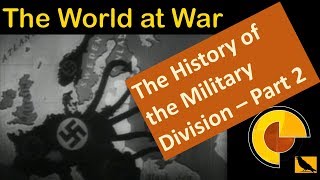 Military Organization -The History of Division 2 - The World at War - Documentary - TIK Style