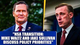 Trump's Incoming NSA Mike Waltz, outgoing Biden NSA Jake Sullivan talk policy priorities, transition