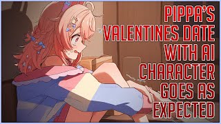 Pippa's AI Valentine: A Date with Expected Consequences!