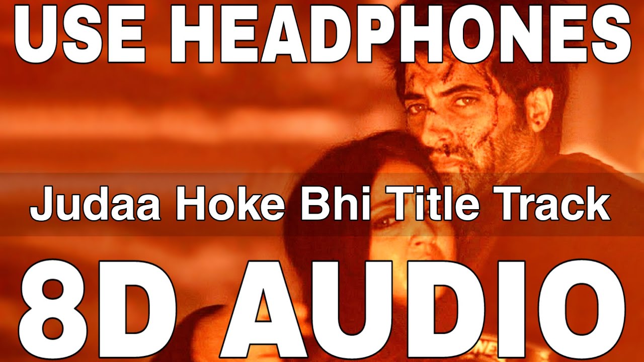 Judaa Hoke Bhi Title Track (8D Audio) || Stebin Ben || Puneet Dixit ...