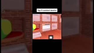 Top 5 saddest Roblox deaths😢😭😱  #roblox #robloxtrend #robloxedit #funny  #memes q #edit #robloxgames