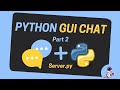 GUI Chat in Python | How to build the Server side of a gui chat room app