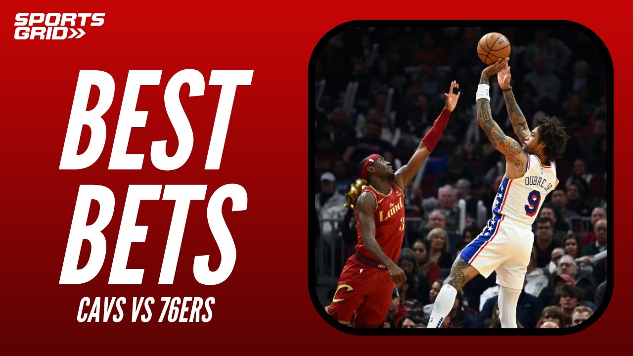 Cleveland Cavaliers Vs Philadelphia 76ers Game Preview | Best Bets ...