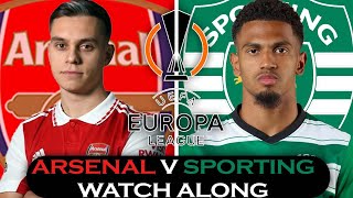 Arsenal 1-1  Sporting  Live Europa League Watch along @deludedgooner