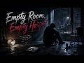 Empty Room, Empty Heart - Lyrics - PICH MELODY