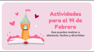 Actividades para el 14 de febrero, aplícalas a distancia, fácil y muy divertido! parte 1