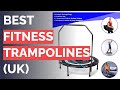 🌵 10 Best Fitness Trampolines