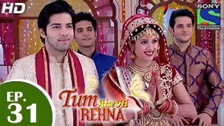 Tum Aise Hi Rehna - तुम ऐसे ही रहना - Episode 31 - 22nd December 2014