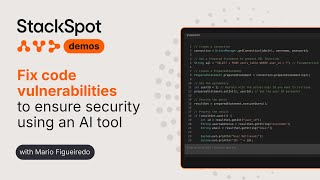 Fix code vulnerabilities to ensure security using an AI Tool | StackSpot Demos