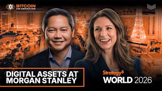 Digital Assets at Morgan Stanley | Strategy World 2026