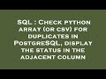 SQL : Check python array (or csv) for duplicates in PostgreSQL, display the status in the adjacent c