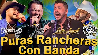 Puras Para Pistear - El Yaki, El Mimoso, Pancho Barraza, El Flaco || Rancheras Con Banda