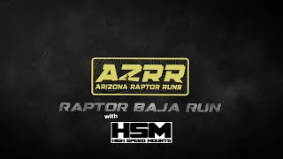 Arizona Baja Raptor Runs with @HighSpeedMounts