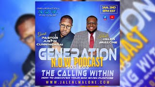 Generation N.O.W. S3 E3 - The Calling Within: How To Discover Your God-Given Purpose