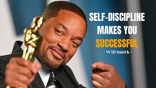 Self-Discipline is the KEY to SUCCESS - Will Smith's GREATEST Motivational Speeches