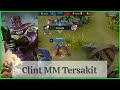 Gameplay & Build Clint Hyper Tersakit 2022 | MLBB | SAVAGE!!!