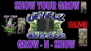 PLANT TALK with LeVeLz!!!! Come SMOKE \u0026 Chill with the Grow Community!!