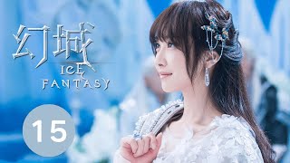 ENG SUB【幻城 Ice Fantasy】EP12 William Feng, Victoria Song, Ray Ma. A battle of ice and fire