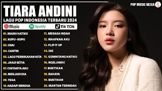 Lagu Terbaru Tiara Andini Full Album 2024 Viral - Lagu Pop Indonesia Hits & Terpopuler Saat Ini