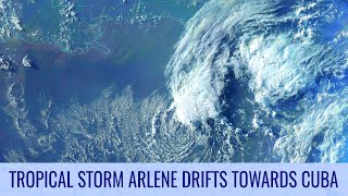 Tropical Storm Arlene drifts towards Cuba - June 3, 2023