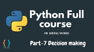 Python Tutorial for Beginners [URDU/HINDI] - #7 Decision Making in python