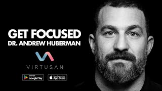 "Get Focused" The Neuroplasticity Super Protocol by Dr. Andrew Huberman