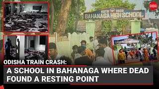 Odisha train crash: A school in Bahanaga where dead found a resting point