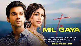 Tu Mil Gaya Full Song | Jubin Nautiyal | Latest Hindi song 2024