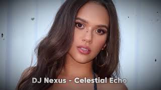 DJ Nexus -  Celestial Echo Exclusive 2024