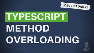 DevTips Daily: How to overload methods / functions in TypeScript classes