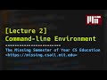 Lecture 2: Command-line Environment